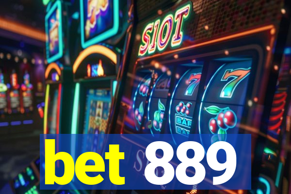 bet 889